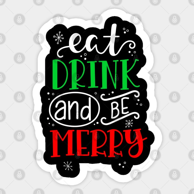 Eat drink and be merry Christmas gift Sticker by TeeGuarantee